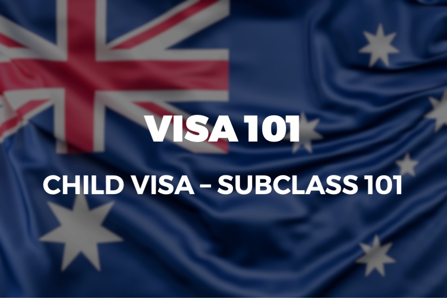 Visa 101 Úc giúp bảo lãnh con đến định cư Úc cùng bố mẹ hoặc người giám hộ của mình