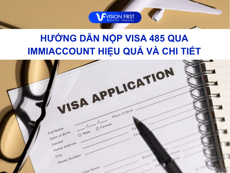 huong-dan-nop-visa-485-qua-immiaccount-hieu-qua-va-chi-tiet