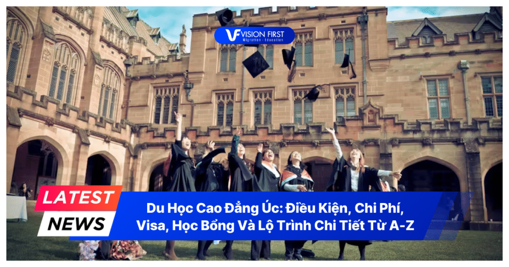 du-hoc-cao-dang-uc-dieu-kien-chi-phi-visa-hoc-bong-va-lo-trinh-chi-tiet-tu-a-z