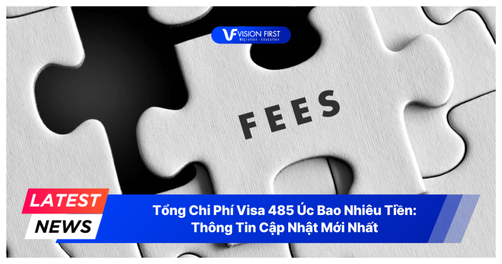 tong-chi-phi-visa-485-uc-bao-nhieu-tien